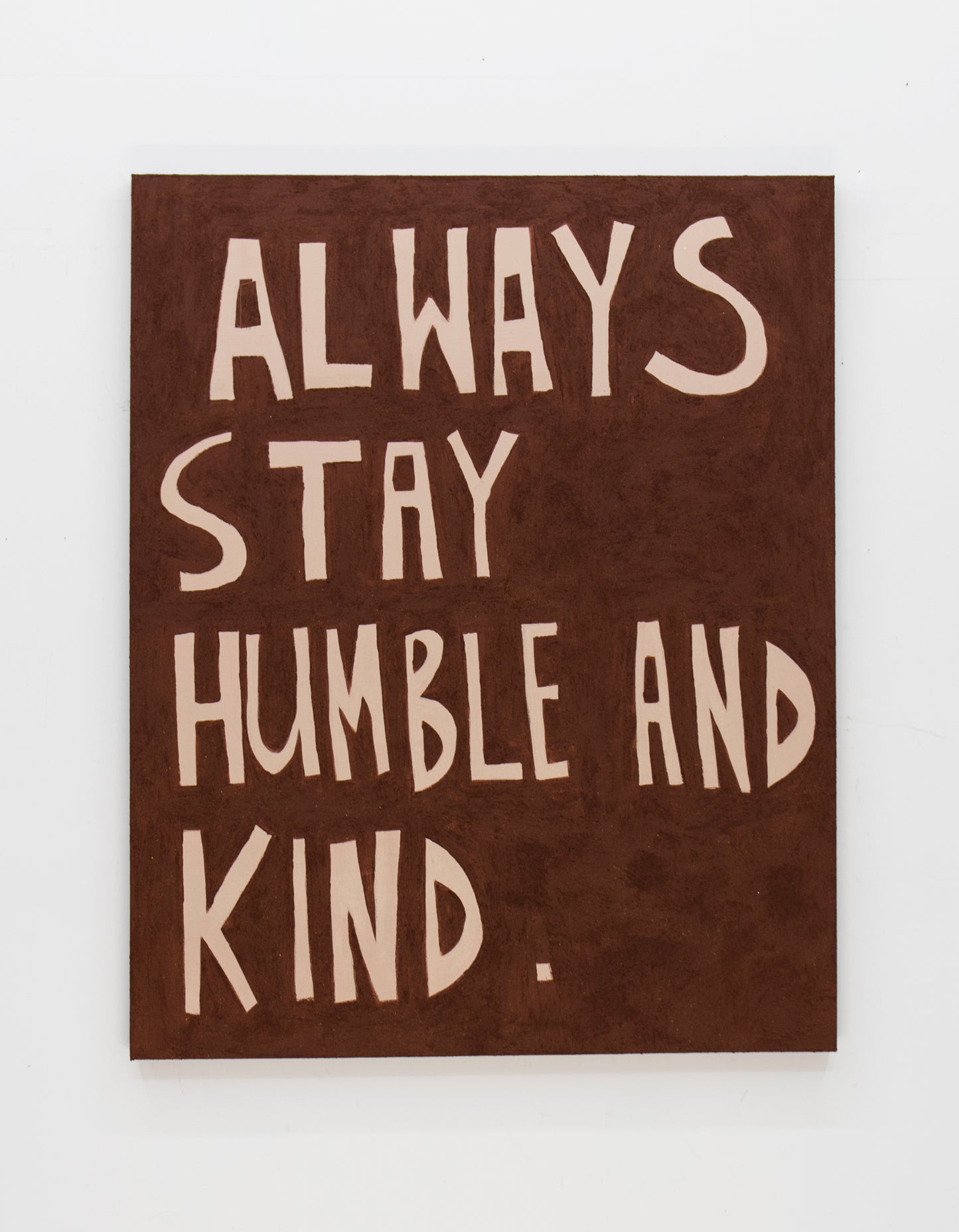 HUMBLE AND KIND - 48 X 60